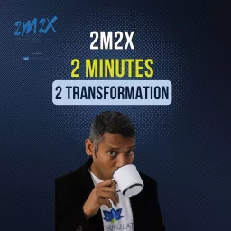 2m2x - 2 Minutes 2 Transformation Podcast artwork