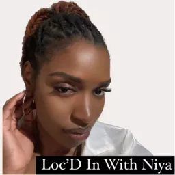 Loc’D In With Niya Podcast artwork