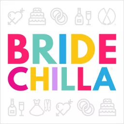 Bridechilla- Wedding Planning Podcast artwork