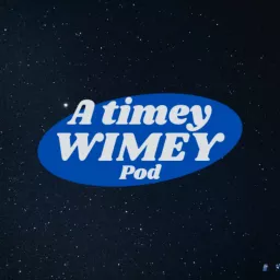 A Timey Wimey Pod