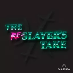 The Re-Slayer's Take Podcast artwork