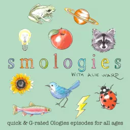 Smologies with Alie Ward Podcast artwork