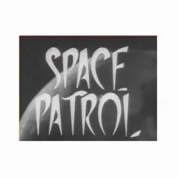 Space Patrol Radio Show!