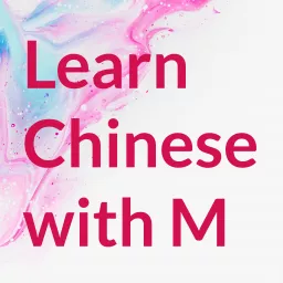 Learn Chinese with M (Taiwanese Mandarin)