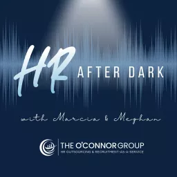 HR After Dark With Marcia & Meghan