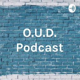 O.U.D. Podcast artwork