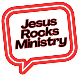Jesus Rocks Ministry Podcast artwork