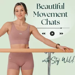 Beautiful Movement Chats with Stef Wild