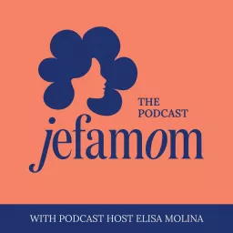 Jefa Mom Podcast artwork