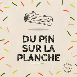 Du Pin sur la Planche