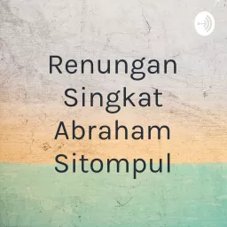 Renungan Singkat Abraham Sitompul Podcast artwork