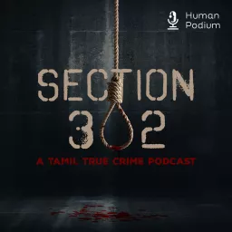 Section 302 - A Tamil True Crime Podcast artwork