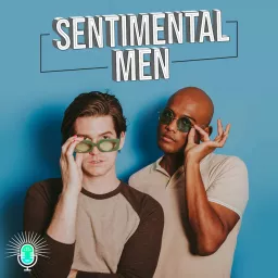 Sentimental Men Podcast artwork