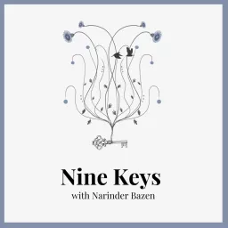 Nine Keys: Death Midwifery Conversations and Meditations with Narinder Bazen