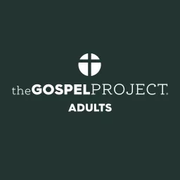 The Gospel Project for Adults Weekly Leader Training Podcast artwork