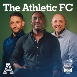 The Athletic FC Podcast - The Athletic