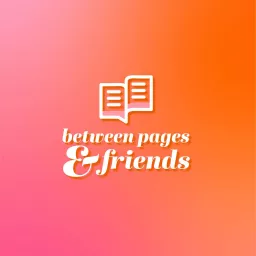 Between Pages & Friends Podcast artwork
