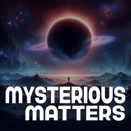 Mysterious Matters: The Paranormal Podcast artwork