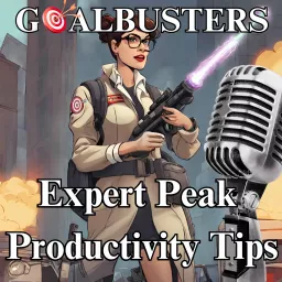 GOALBUSTERS - Productivity Tips Podcast artwork