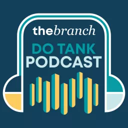 The Branch Do Tank Podcast artwork