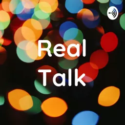 Real Talk Podcast artwork