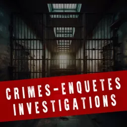 Crimes enquêtes et investigations Podcast artwork