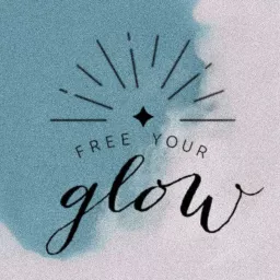 Free Your Glow Podcast artwork