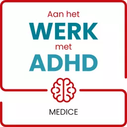 Aan het werk met ADHD Podcast artwork