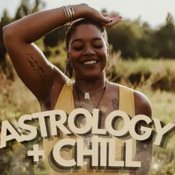 Astrology and Chill