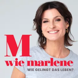 M wie Marlene - Wie gelingt das Leben?