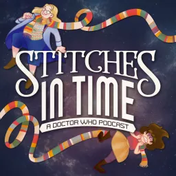 Stitches in Time: A Doctor Who Podcast