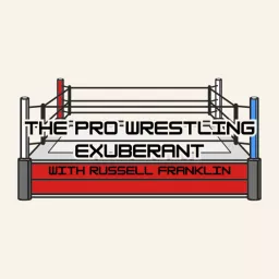 The Pro Wrestling Exuberant Podcast artwork