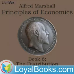 Principles of Economics, Book 6: The Distribution of National Income by Alfred Marshall