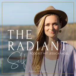 THE RADIANT SELF ~ Wege in dein Leuchten Podcast artwork