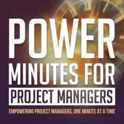 Power Minutes for Project Managers | Elevate Your Project Management Career, Overcome Imposter Syndrome, Avoid Burnout, Grow Your Leadership