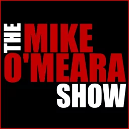 The Mike O'Meara Show Podcast artwork