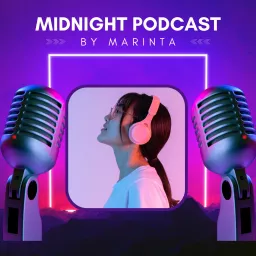 MIDNIGHT PODCAST BY MARINTA artwork