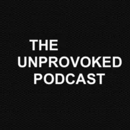 The Unprovoked Podcast artwork
