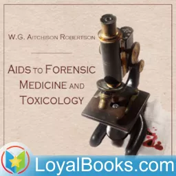 Aids to Forensic Medicine and Toxicology by W.G. Aitchison Robertson