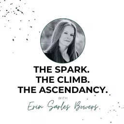 The Spark. The Climb. The Ascendancy. Podcast artwork