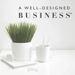 A Well-Designed Business® | Interior Design Business Podcast