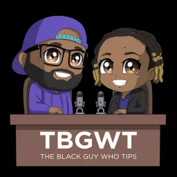 The Black Guy Who Tips Podcast artwork