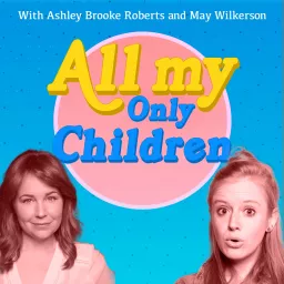 All My Only Children Podcast artwork