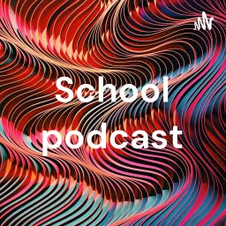 School podcast artwork