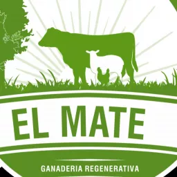 El Mate Ganadería regenerativa Podcast artwork
