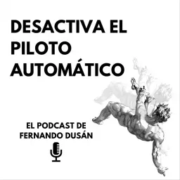 Desactiva el piloto automático Podcast artwork