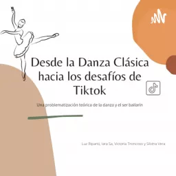 Desde la danza clásica hacia los desafíos de TikTok Podcast artwork