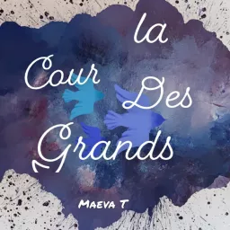 La cour des Grands Podcast artwork