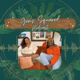 Gems Squared Podcast artwork