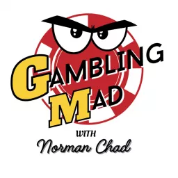 Gambling Mad with Norman Chad Podcast artwork